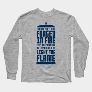 Great men are forged in Fire Long Sleeve T-Shirt